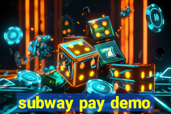 subway pay demo